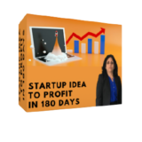 Startup Idea to Profit in 180 Days